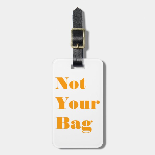 Étiquette À Bagage Pas ton sac (Devant Vertical)