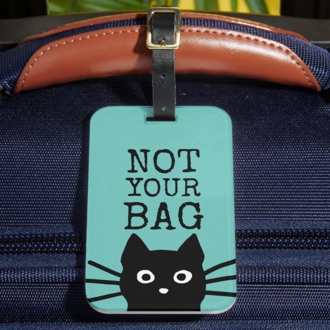 Étiquette À Bagage Pas votre sac Chat Noir drôle (Insitu Rectoal 2)
