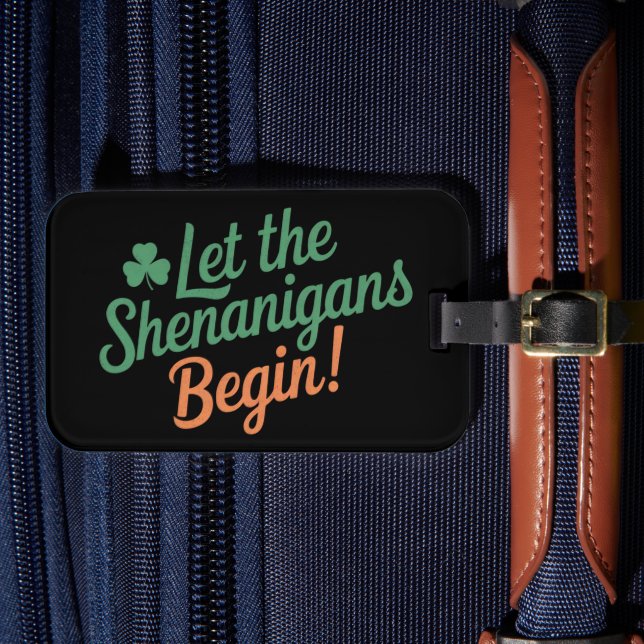 Étiquette À Bagage Que les Shenanigans commencent drôle irlandais St  (Insitu Rectoal 4)