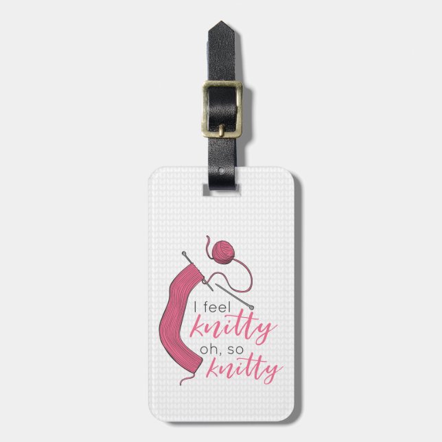 Étiquette À Bagage Rose Je Me Sens Knitty, Oh Tellement Knitty (Devant Vertical)