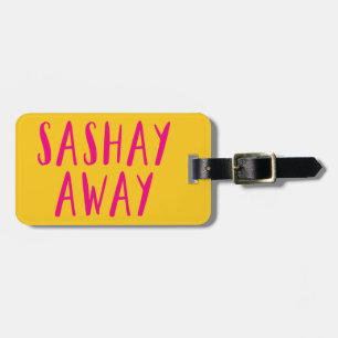 Étiquette À Bagage Sashay Away.