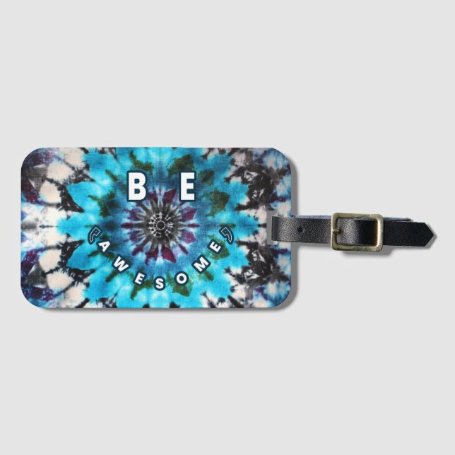 Étiquette À Bagage Soyez génial Conception de teinture de noue (Devant Horizontal)