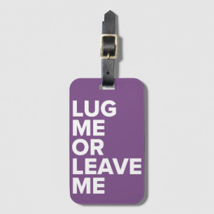 Étiquette À Bagage Supportez-moi ou laissez-moi l'étiquette pourpre