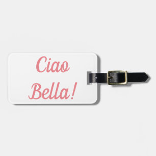 Étiquette À Bagage Tag de bagage Ciao Bella
