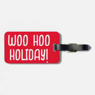 Étiquette À Bagage Tag Woo Hoo Holiday Modern Bold Funny Luggage