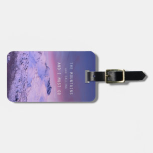 Étiquette À Bagage The mountains labourez calling, and i must go.