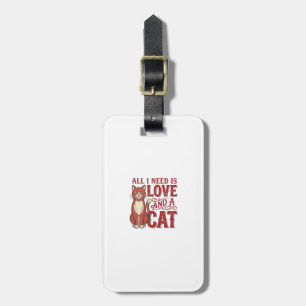 Étiquette À Bagage Tout ce dont j'ai besoin est l'amour et un chat Vi