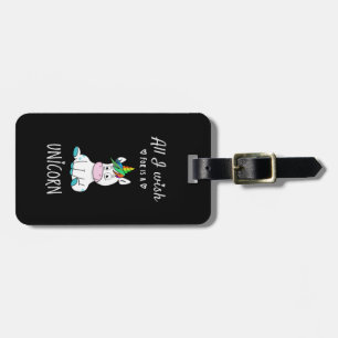 Étiquette À Bagage Tout ce que je souhaite est une licorne