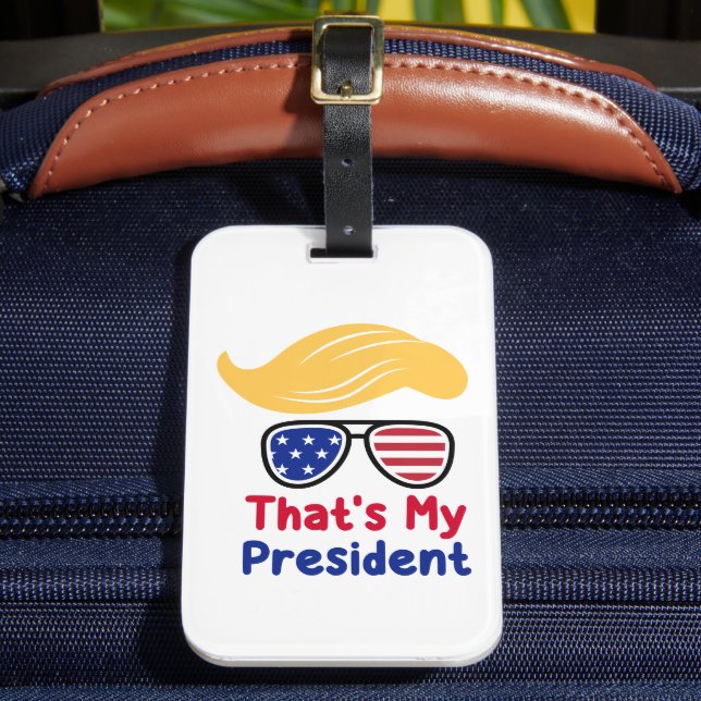 Étiquette À Bagage Trump 47 - C'est mon président  (Insitu Rectoal 2)