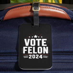 Étiquette À Bagage Votez Felon Trump 2024 Drôle Élection Vote