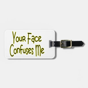 Étiquette À Bagage Votre visage me confond