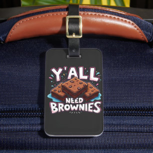 Étiquette À Bagage Vous avez besoin de Brownies Chocolate Cake Sweet