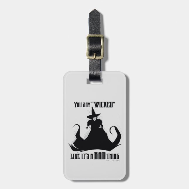 Étiquette À Bagage Vous dites "Méchant" Comme si c'était une mauvaise (Devant Vertical)