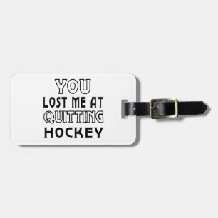 Étiquette À Bagage Vous m'avez perdu à stopper l'hockey