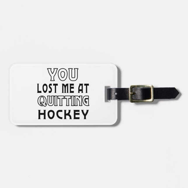Étiquette À Bagage Vous m'avez perdu à stopper l'hockey (Devant horizontal)