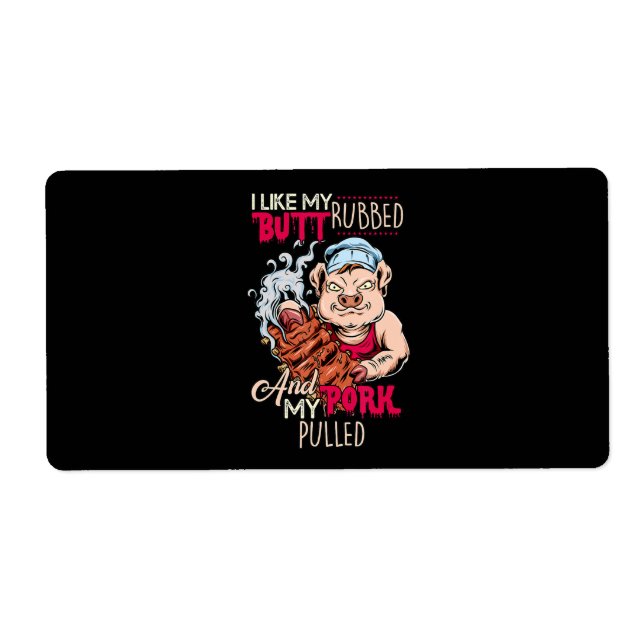 Étiquette BBQ|BBQ Grillmaster Like Butt Rubbed & Pork Pulbbe (Devant)