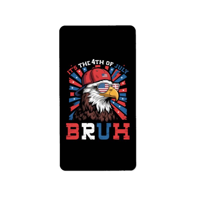 Étiquette C'est le 4 juillet Bruh Aigle américain Patriote (Devant)