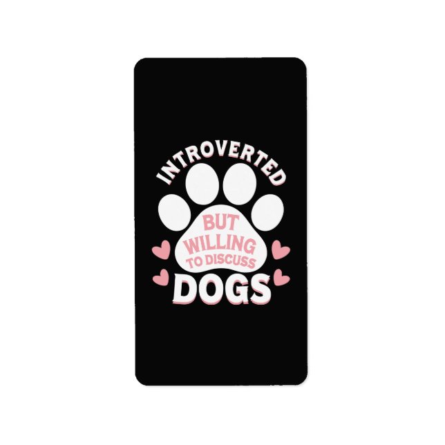 Étiquette Chien Introverti Mais Prêt à Discuter des Chiens (Devant)