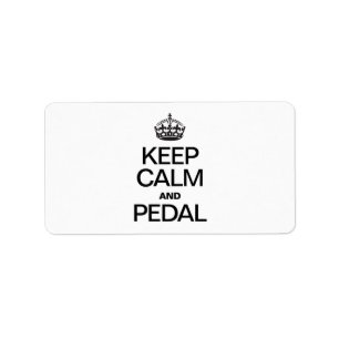 ÉTIQUETTE CONSERVEZ LE CALME ET LA PÉDALE