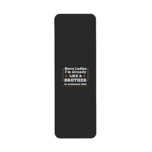 Étiquette Désolé mesdames, je suis déjà comme un frère à que (Devant)