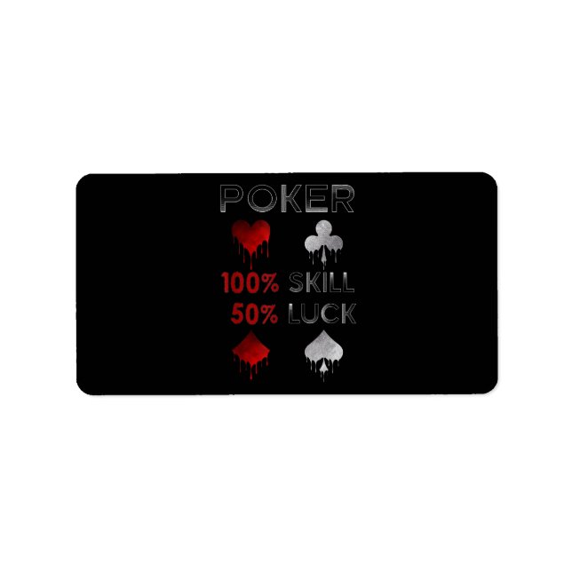 Étiquette Funny poker | Poker 100% Skill et 50% Luck (Devant)