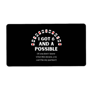 Étiquette Funny Spades I Got Six And A Possible Playing Card