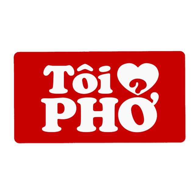 Étiquette I Heart (Love) Pho (Tôi ❤ PHỞ) Vietnamese Language (Devant)