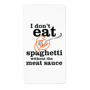 Étiquette Je ne mange pas de Spaghetti sans la sauce à la vi
