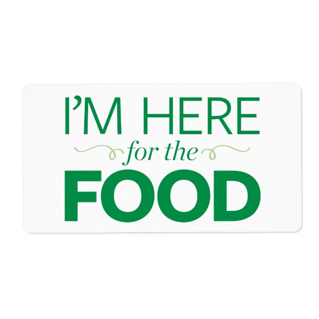 Étiquette Je suis ici pour la nourriture (Devant)