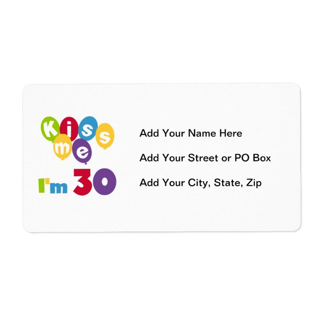 Étiquette Kiss Me I'm 30 Anniversaire T-shirts et cadeaux (Devant)