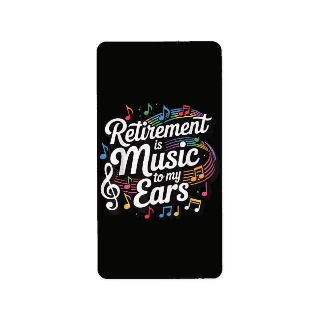 Étiquette La retraite est musique à mes oreilles (Devant)