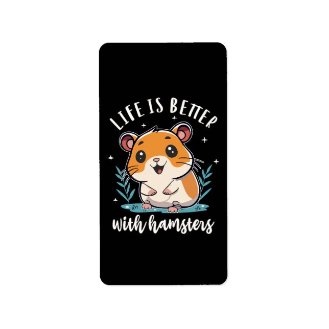 Étiquette La vie est meilleure avec les hamsters (Devant)