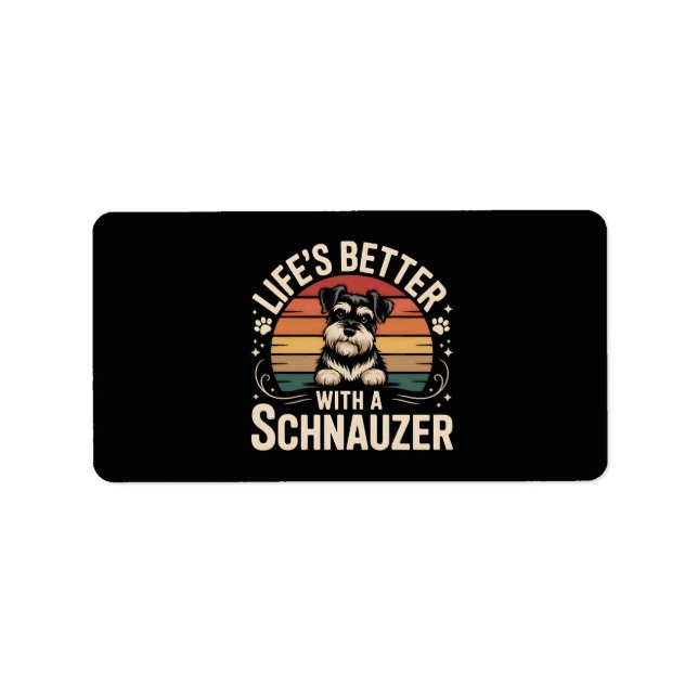 Étiquette La vie est meilleure avec un Schnauzer (Devant)
