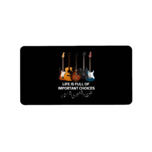 Étiquette La Vie Est Pleine De Choix Importants Guitare Love