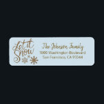Étiquette LAISSEZ-LE NEIGE Christmas Gold Blue Adresse de re<br><div class="desc">Étiquettes de retour élégant et élégant pour Noël (Noël) Cartes de voeux de Noël (Noël). Lettres d'or LAISSER IL NEIGE avec des flocons de neige. Lettres modernes pour le nom et l'adresse de famille. La couleur et la police de la lettre peuvent être modifiées. La couleur Arrière - plan est...</div>