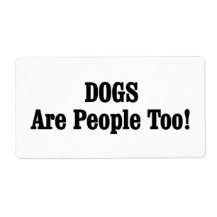 Étiquette Les CHIENS Sont Aussi Des Gens !