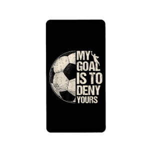 Étiquette Mon But Est De Refuser Votre Gardien De Football D