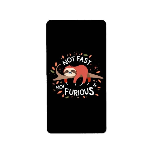 Étiquette Paresseux - Pas rapide, pas furieux (Devant)