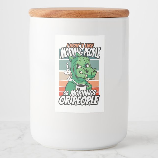 Étiquette Pour Bocaux I don't like morning people or mornings or people (Devant)