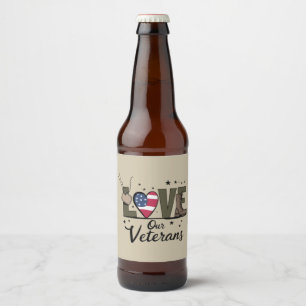 Étiquette Pour Bouteilles De Bière Amour Notre Jour des anciens combattants Fier Jour