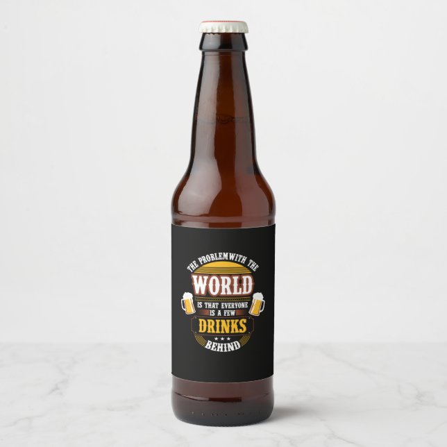 Étiquette Pour Bouteilles De Bière Beer Drinker Everyone is a Few Drinks Behind Birth (Devant)
