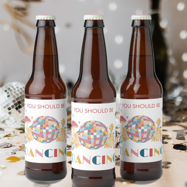Étiquette Pour Bouteilles De Bière Boule à facettes Tu devrais danser (Créateur téléchargé)