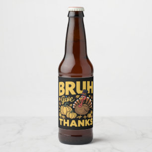 Étiquette Pour Bouteilles De Bière Bruh Mème Drôle Thanksgiving Turquie Merci