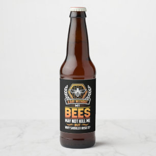 Étiquette Pour Bouteilles De Bière Cadeau apiculteur   Un Jour Sans Mes Abeilles Je R