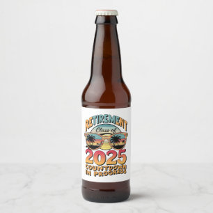 Étiquette Pour Bouteilles De Bière Catégorie De Retraite De 2025 Compte À rebours En 