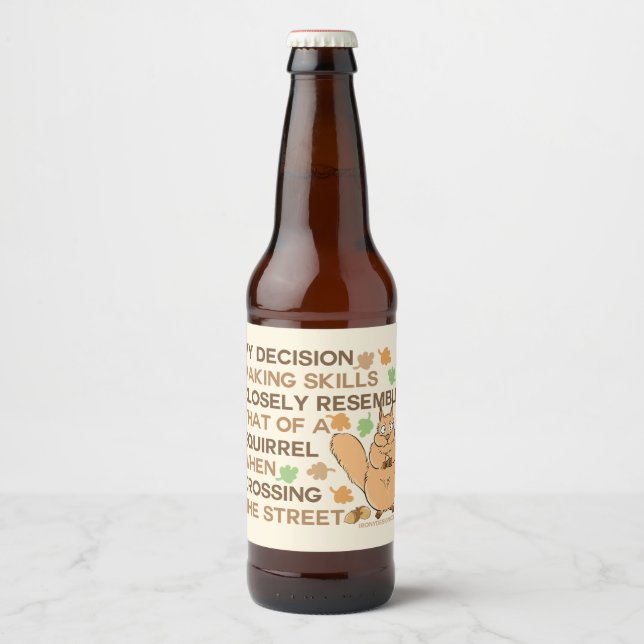 Étiquette Pour Bouteilles De Bière Compétences décisionnelles Humour d'écureuil (Devant)