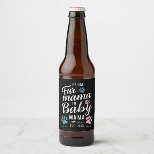 Étiquette Pour Bouteilles De Bière De Fur Mama à Baby Mama Est 2025 Chien Cat Maman
