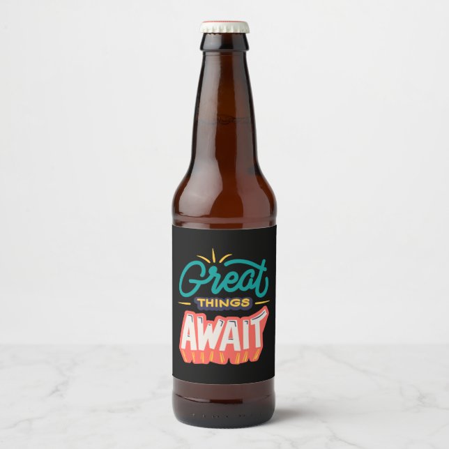 Étiquette Pour Bouteilles De Bière De grandes choses attendent (Devant)