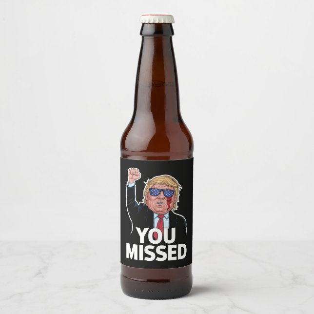 Étiquette Pour Bouteilles De Bière Donald Trump vous a manqué (Devant)