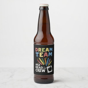 Étiquette Pour Bouteilles De Bière Dream Team Head Start Équipe Enseignante Petite en